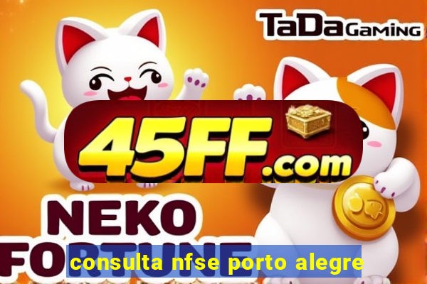 consulta nfse porto alegre